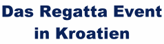 Das Regattaevent in Kroatien