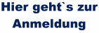 Hier geht's zur Anmeldung